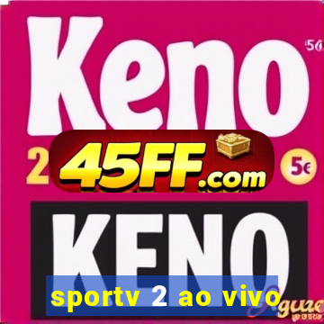 sportv 2 ao vivo